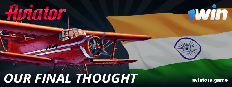 Conclusion about 1Win Aviator for Indians