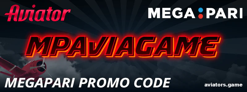 Megapari promo code for Aviator India gamblers