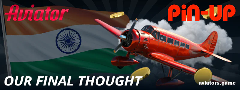 Conclusion about Pin Up Aviator for Indians