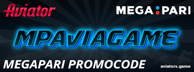 Megapari promo code for Aviator India players