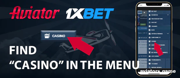 Find Casino in the menu on the 1xbet app