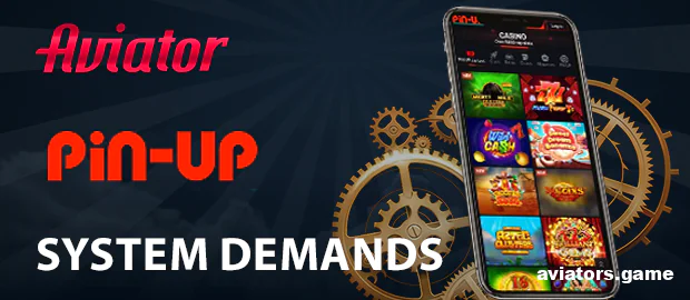 Pin-Up Aviator App System Requirements