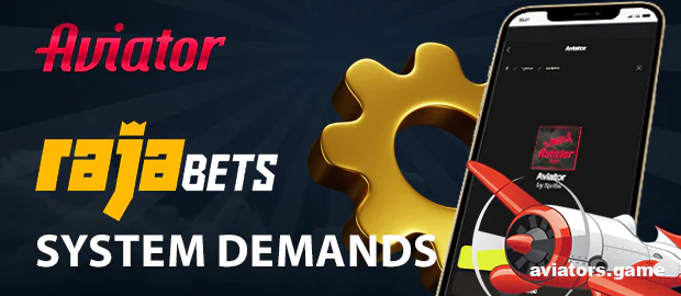 Rajabets Aviator App System Requirements