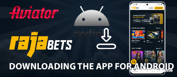 Downloading the Rajabets App on Android for Indian Players