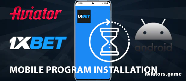 Installing the 1xbet App on Android to Play Aviator