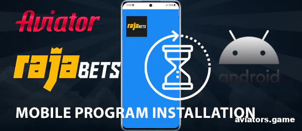 Installing the Rajabets App on Android to Play Aviator