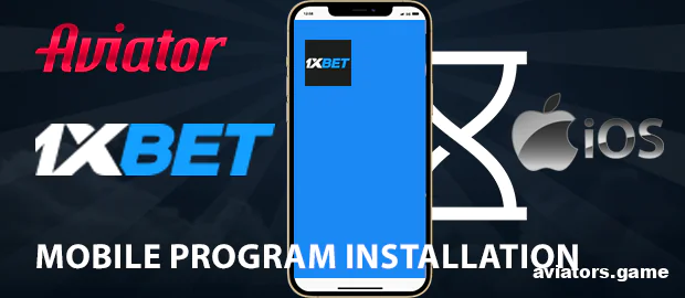 Installing the 1xbet App on iOS to Play Aviator