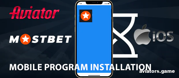 Installing the Mostbet App on iOS to Play Aviator