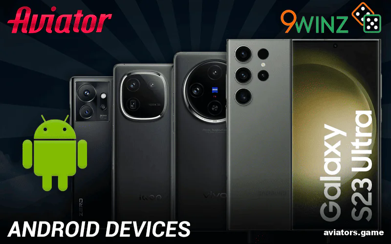 Android Devices for Playing Aviator in the 9winz App