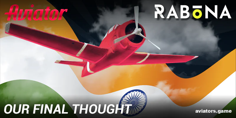 Conclusion about Rabona Aviator for Indians